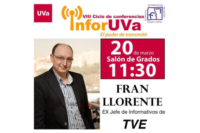 Cartel promocional de la charla de Francisco Llorente-@UVa_es