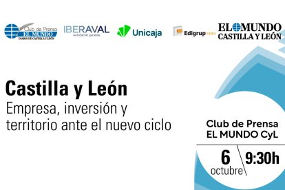 Club de Prensa 'Castilla y León: Empresa, inversión y territorio ante un nuevo ciclo'.