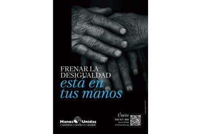 Cartel de la campaña 'Frenar la desigualdad está en tus manos' de Manos Unidas.- MANOS UNIDAS