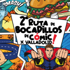 Cartel oficial de la "II Ruta de Bocadillos de Cómic X Valladolid"