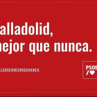 Lema campaña del PSOE para las municipales del 28 de mayo en Valladolid.