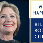 Hillary Clinton y su nuevo libro de memorias What Happened (Qué sucedió?)-EL PERIÓDICO