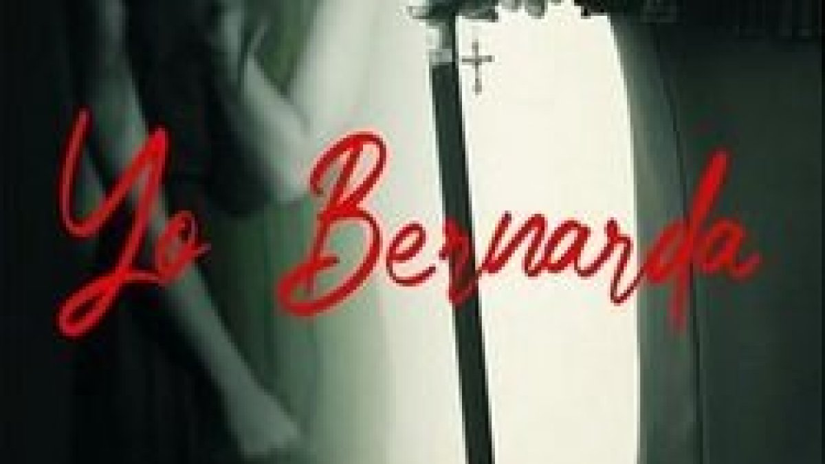 Cartel de Yo Bernarda. - Teatro Zorrilla
