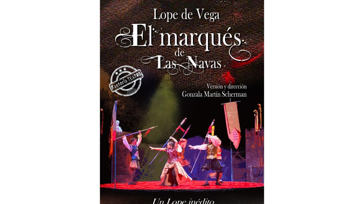 Cartel de la representación 'El Marqués de las Navas', del festival Olmedo Clásico
