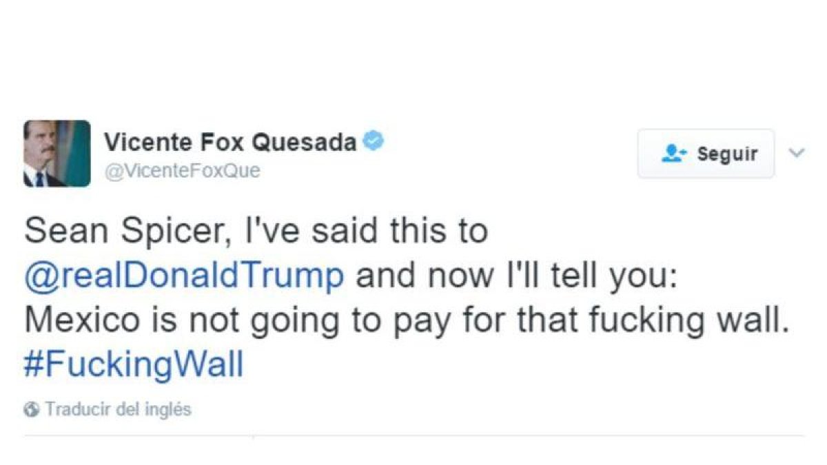 Tuit del expresidente de México Vicente Fox sobre el muro de Trump.-