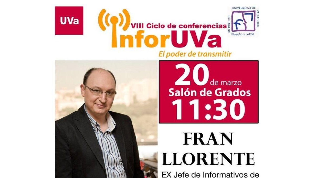 Cartel promocional de la charla de Francisco Llorente-@UVa_es
